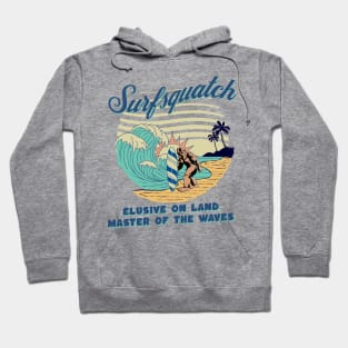 Surfsquatch - Elusive on Land, Master of the Waves Hoodie